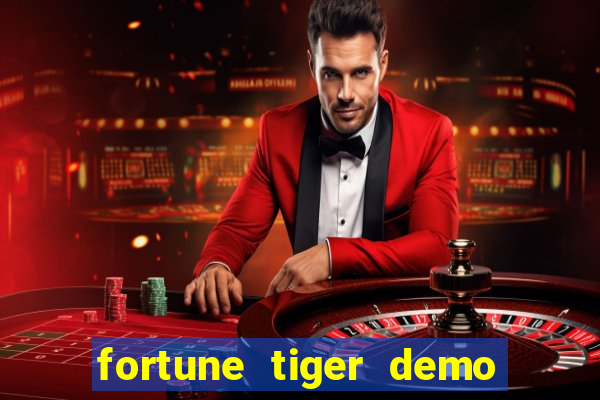 fortune tiger demo dinheiro infinito